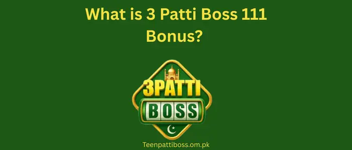 3 patti boss 111 bonus